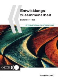 cover of the book Entwicklungs-zusammenarbeit : Bericht 1999 : Politik und Leistungen der mitglieder des Ausschusses für Entwicklungshilfe