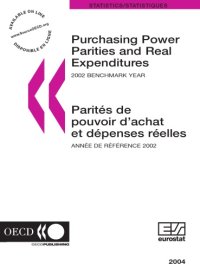 cover of the book Purchasing power parities and real expenditures : 2002 benchmark year = Parités de pouvoir d’achat et dépenses réelles : année de référence 2002.