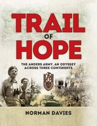 cover of the book Trail of Hope : The Anders Army, an Odyssey Across Three Continents