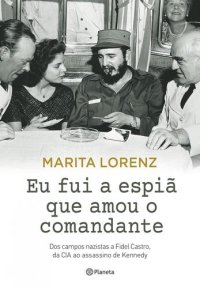 cover of the book Eu fui a espiã que amou o comandante