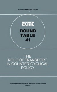 cover of the book Report of the Forty-First Round Table on Transport Economics held in Paris on 2nd-3rd March 1978 on the following topic : the role of transport in counter-cyclical policy