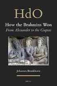 cover of the book How the Brahmins Won : from Alexander to the Guptas