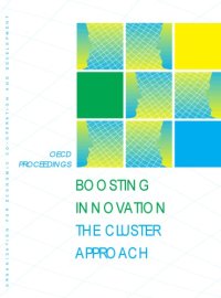 cover of the book Boosting innovation : the cluster approach : [results of the work of the OECD Focus Group on Clusters, based on two conferences, organised in Amsterdam (10-11 October 1997) and in Vienna (4-5 May 1998]