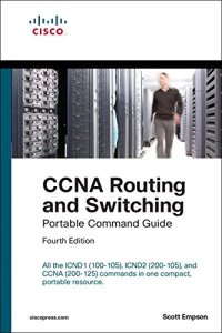 cover of the book CCNA Routing and Switching Portable Command Guide (ICND1 100-105, ICND2 200-105, and CCNA 200-125) (4th Edition)