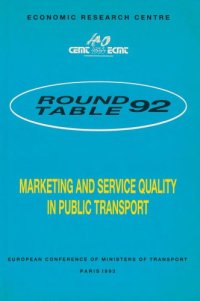 cover of the book Marketing and service quality in public transport : report of the ninety-second round table on transport economics, held in Paris on 5th-6th December 1991