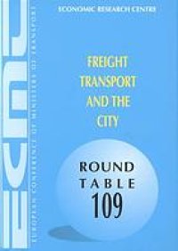 cover of the book Freight transport and the city : report of the Hundred and Ninth Round Table on Transport Economics held in Paris on 11th - 12th December 1997