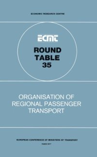 cover of the book Report of the Thirty-fifth Round Table on Transport Economics : held in Paris on 28th and 29th October 1976, on the following topic : organisation of regional passenger transport.