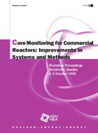 cover of the book Proceedings of the workshop on core monitoring for commercial reactors : improvements in systems and methods : Stockholm, Sweden 4-5 October 1999