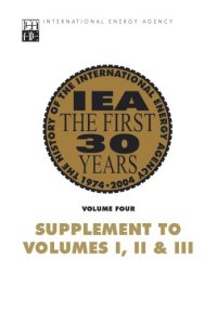 cover of the book IEA the First 30 Years: Vol. 4 Vol. 4 - Supplement to Vols. I, II, and III: The History of the International Energy Agency.