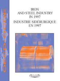 cover of the book Iron and steel industry in 1997 = Industrie sidérurgique en 1997