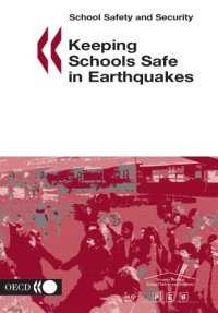 cover of the book Keeping schools safe in Earthquakes ; [Ad Hoc Experts’ Meeting on Earthquake Safety in Schools in Februray 2004 in Paris]