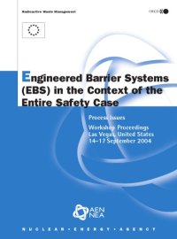 cover of the book Engineered barrier systems (EBS) in the context of the entire safety case : workshop proceedings, Las Vegas, USA, 14-17 September 2004