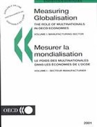 cover of the book Measuring globalisation : the role of multinationals in OECD economies = Mesurer la mondialisation : le poids des multinationales dans les économies de l’OCDE