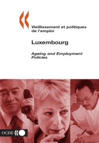 cover of the book Ageing and employment policies : Luxembourg = Vieillissement et politiques de lèmploi