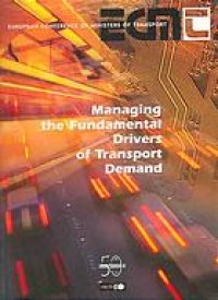 cover of the book Managing the fundamental drivers of transport demand : proceedings of the international seminar, December 2002