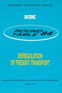 cover of the book Deregulation of Freight Transport : Report of the Eighty-Fourth Round Table on Transport Economics Held in Paris on 1-2 February 1990