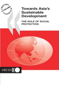 cover of the book Towards Asia’s Sustainable Development : The Role of Social Protection.