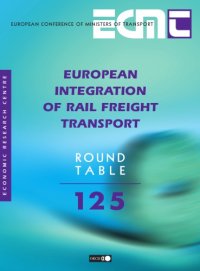 cover of the book ECMT Round Tables European Integration of Rail Freight Transport