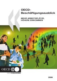 cover of the book OECD-Beschäftigungsausblick 2006 : Mehr Arbeitsplätze, höhere Einkommen.