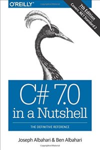 cover of the book C# 7.0 in a Nutshell: The Definitive Reference