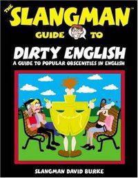 cover of the book The Slangman Guide to Dirty English