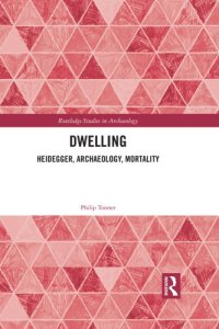 cover of the book Dwelling: Heidegger, Archaeology, Mortality