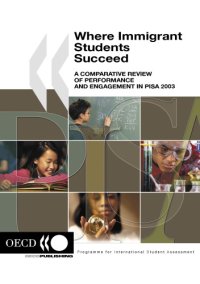 cover of the book Where Immigrant Students Succeed : a Comparative Review of Performance and Engagement in PISA 2003.