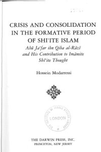 cover of the book Crisis and Consolidation in the Formative Period of Shī‘ite Islam