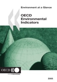 cover of the book OECD environmental indicators : 2005 : environment at a glance