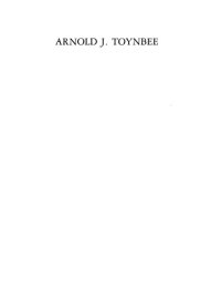 cover of the book Arnold J. Toynbee: a life