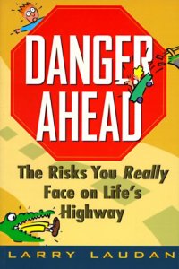 cover of the book Danger Ahead: The Risks You Really Face on Life’s Highway