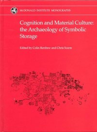 cover of the book Cognition and Material Culture: The Archaeology of Symbolic Storage (Monograph Series)