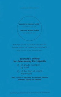 cover of the book Reports of the Eleventh and Twelfth Round Tables on Transport Economics, held in Paris, on the following topic : economic criteria for determining the capacity, a) of goods transport by road, b) of the fleet of inland waterways, with a view to obtaining a