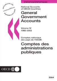 cover of the book National Accounts of OECD Countries : General Government Accounts - Volume IV - 1992-2003, 2004 Edition.