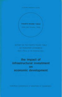 cover of the book The impact of infrastructural investment on economic development : report on the fourth round table on transport economics held in Paris.