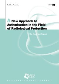 cover of the book A new approach to authorisation in the field of radiological protection : the road test report