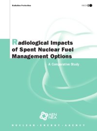 cover of the book Radiological Impacts of Spent Nuclear Fuel Management Options : a Comparative Study