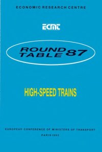 cover of the book Report of the Eighty-seventh Round Table on Transport Economics : held in Paris on 16th-17th May 1991 on the following topic, high-speed trains.