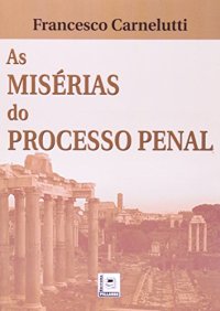 cover of the book As Misérias do Processo Penal