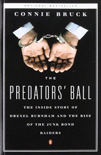 cover of the book The Predators’ Ball: The Inside Story of Drexel Burnham and the Rise of the JunkBond Raiders