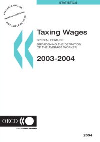 cover of the book Taxing wages, 2003-2004 : special feature : broadening the definition of the average worker.