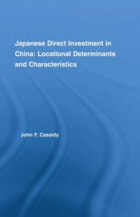 cover of the book Japanese Direct Investment in China: Locational Determinants and Characteristics