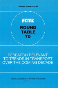 cover of the book Report of the Seventy-Fifth Round Table on Transport Economics : held in Paris on 28th-29th January 1987 on the following topic : research relevant to trends in transport over the coming decade.