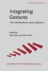 cover of the book Integrating gestures : the interdisciplinary nature of gesture