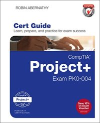 cover of the book CompTIA Project+ Cert Guide: Exam PK0-004