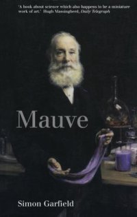 cover of the book Mauve: How One Man Invented a Color That Changed the World