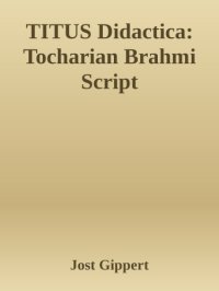 cover of the book The Tocharian "Alphabet" / Das tocharische "Alphabet" ("North Turkestan Brāhmī / Nordturkestanische Brāhmī b")