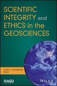 cover of the book Scientific Integrity and Ethics in the Geosciences