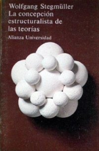 cover of the book La concepción estructuralista de las teorías: un posible análogo para la ciencia física del programa de Bourbaki