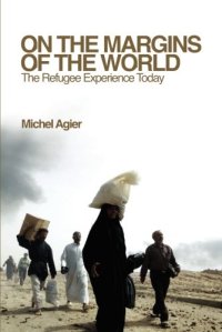 cover of the book On the Margins of the World: The Refugee Experience Today